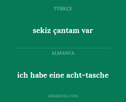 sekiz çantam var - ich habe eine acht-tasche