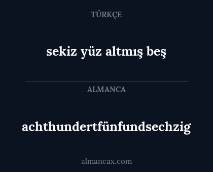 achthundertfünfundsechzig - sekiz yüz altmış beş