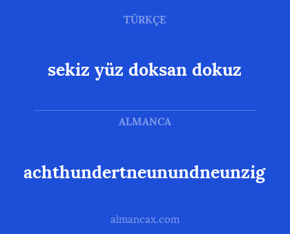 achthundertneunundneunzig - sekiz yüz doksan dokuz