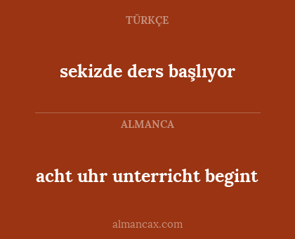 sekizde ders başlıyor - acht uhr unterricht begint