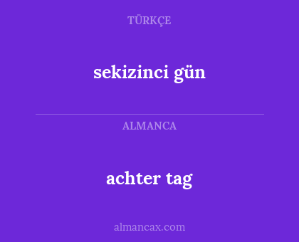 sekizinci gün - achter tag