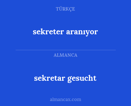 sekretar gesucht - sekreter aranıyor