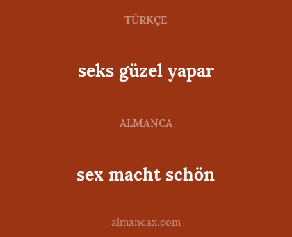 sex macht schön - seks güzel yapar
