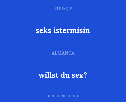 willst du sex? - seks istermisin