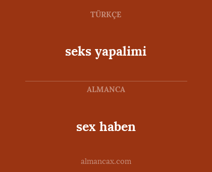 sex haben - seks yapalimi