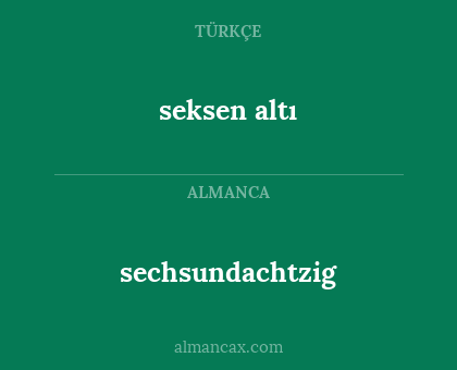 seksen altı - sechsundachtzig