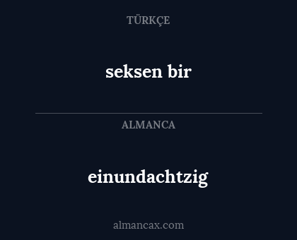 seksen bir - einundachtzig