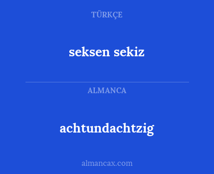 achtundachtzig - seksen sekiz