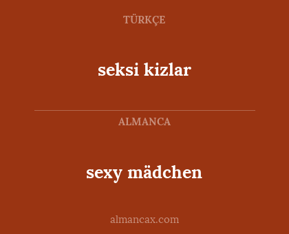 sexy mädchen - seksi kizlar