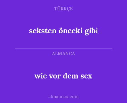 seksten önceki gibi - wie vor dem sex
