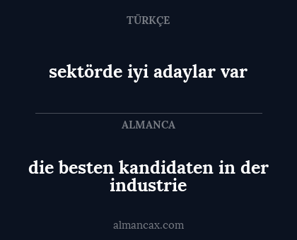 die besten kandidaten in der industrie - sektörde iyi adaylar var