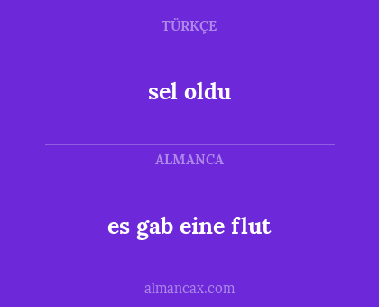 es gab eine flut - sel oldu