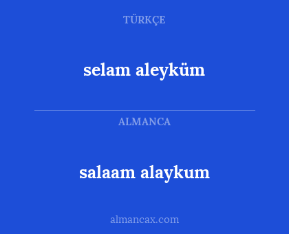 selam aleyküm - salaam alaykum