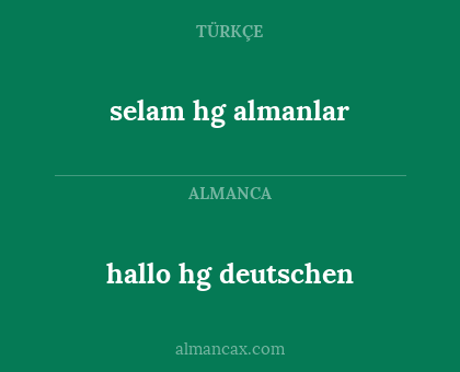 hallo hg deutschen - selam hg almanlar