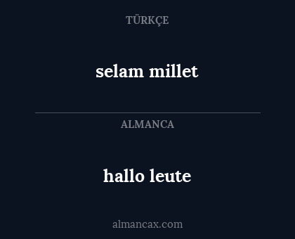selam millet - hallo leute