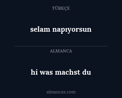 hi was machst du - selam napıyorsun