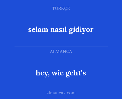 hey, wie geht's - selam nasıl gidiyor