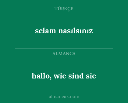hallo, wie sind sie - selam nasılsınız