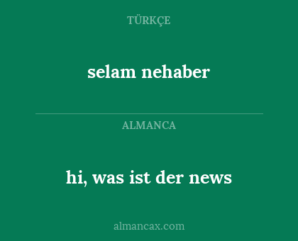 hi, was ist der news - selam nehaber