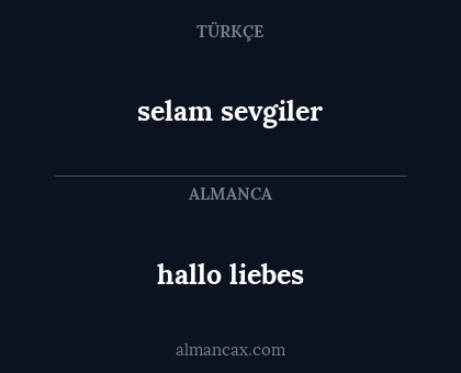 selam sevgiler - hallo liebes