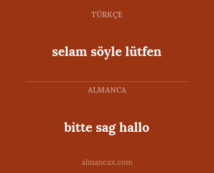 bitte sag hallo - selam söyle lütfen