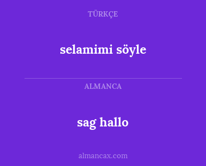 selamimi söyle - sag hallo