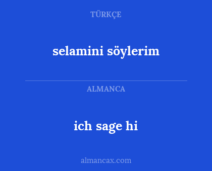 ich sage hi - selamini söylerim