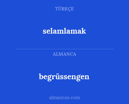 selamlamak - begrüssengen