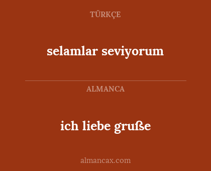 ich liebe gruße - selamlar seviyorum