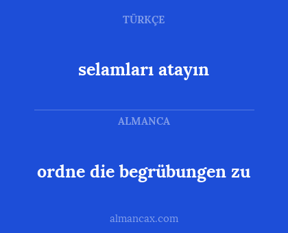 selamları atayın - ordne die begrübungen zu