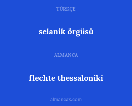 flechte thessaloniki - selanik örgüsü