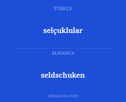 seldschuken - selçuklular