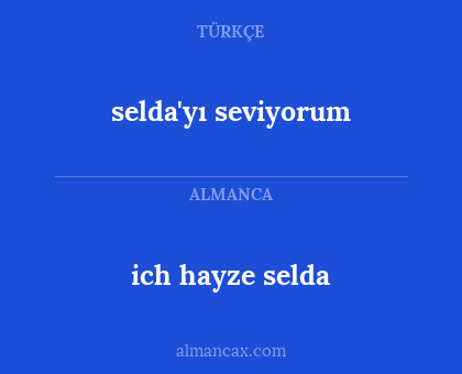 selda'yı seviyorum - ich hayze selda