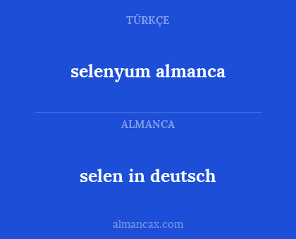 selen in deutsch - selenyum almanca