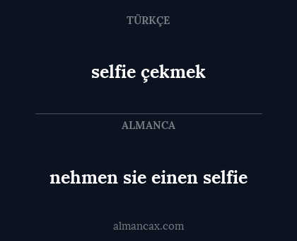 selfie çekmek - nehmen sie einen selfie