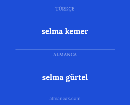 selma gürtel - selma kemer