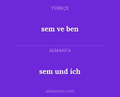 sem und ich - sem ve ben