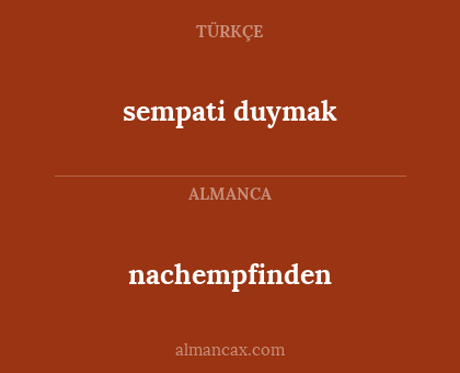 nachempfinden - sempati duymak