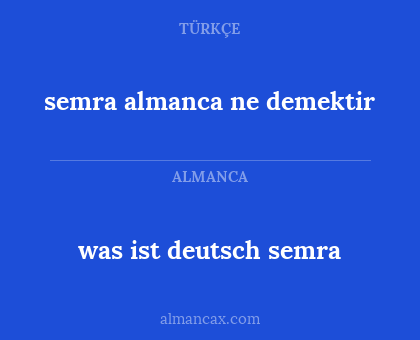 semra almanca ne demektir - was ist deutsch semra