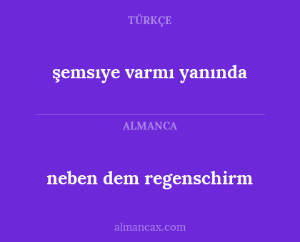 şemsıye varmı yanında - neben dem regenschirm