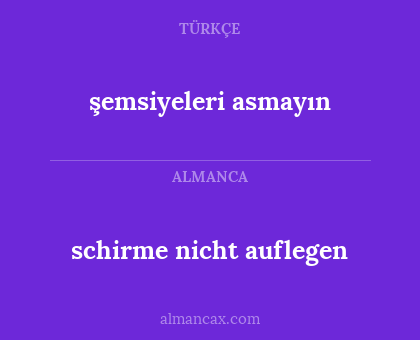 şemsiyeleri asmayın - schirme nicht auflegen