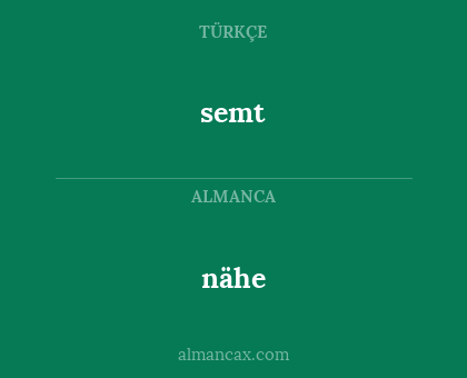 nähe - semt