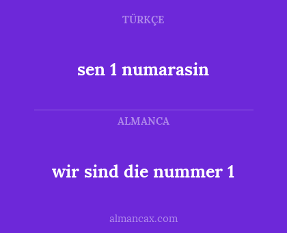 sen 1 numarasin - wir sind die nummer 1