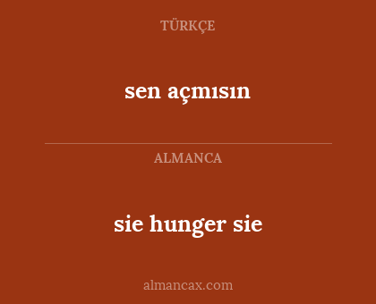sen açmısın - sie hunger sie