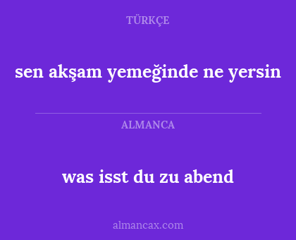was isst du zu abend - sen akşam yemeğinde ne yersin