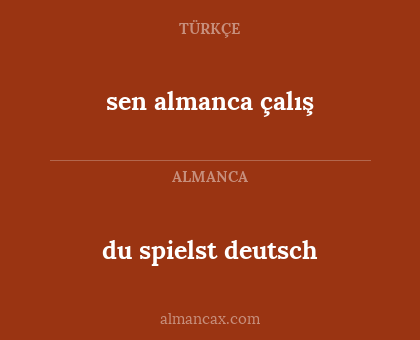 du spielst deutsch - sen almanca çalış