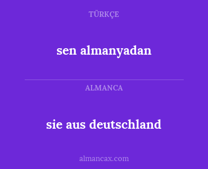 sie aus deutschland - sen almanyadan