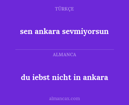 sen ankara sevmiyorsun - du iebst nicht in ankara