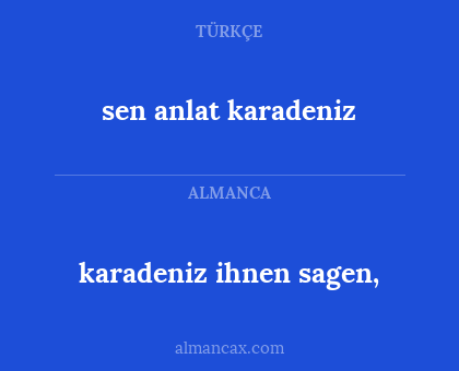 sen anlat karadeniz - karadeniz ihnen sagen,