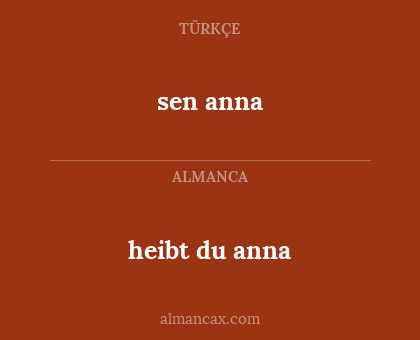 heibt du anna - sen anna